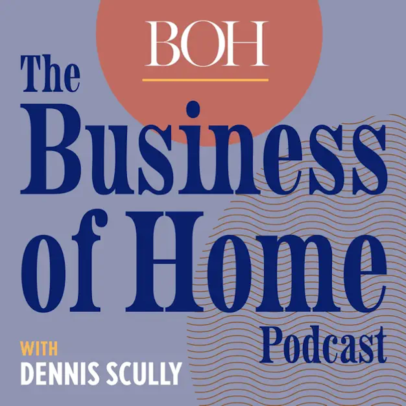 The Business of Home Podcast
