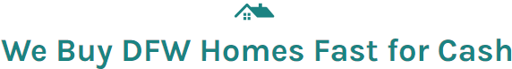 We Buy DFW Homes Fast Cash logo
